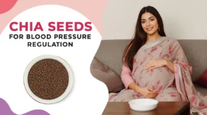 Impact of Chia Seed on Blood Pressure during pregnancy