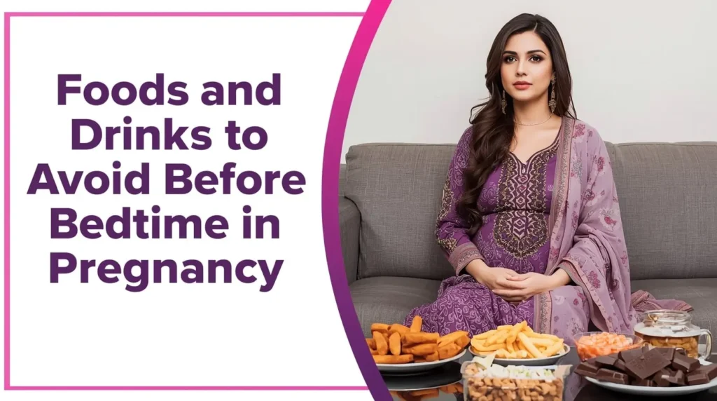 Foods and Drinks to Avoid Before Bedtime While Pregnant