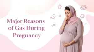 Major Reasons of Gas During Pregnancy